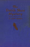 The Dutch Shoe Mystery - hardcover Grosset & Dunlap reprint