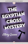 The Egyptian Cross Mystery - cover eBook edition MysteriousPress.com/Open Road, February 5, 2013