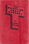 The Egyptian Cross Mystery - hard cover edition Stokes, 1932 (1st printing September, 2nd printing October))