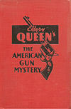 The American Gun Mystery - hard cover Grosset & Dunlap edition, 1933