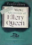 More Adventures of Ellery Queen - cover edition of reprint of the Adventures of Ellery Queen, 1940