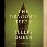The Dragon's Teeth - kaft audiobook Blackstone Audio, Inc., read by Fred Sullivan, January 17, 2014
