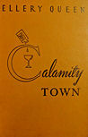 Calamity Town - hardcover Triangle Blakiston Co., Philadelphia, March 1947