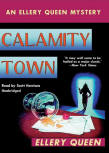 Calamity Town - kaft audio book uitgave, Blackstone Audio, Inc., June 15. 2010 (Read by Scott Harrison on CD's)