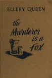 The Murderer is a Fox - hardcover Garden City edition, Sun Dial Press edition, 1946 reprint
