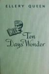 Ten Days' Wonder - hard cover Grosset & Dunlap, 1949