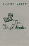 Ten Days' Wonder - hard kaft Little, Brown and co. uitgave, October 1948 (1st) (verschillende uitgaves hadden anders gekleurde kaften, groene lettering op grijze kaft)