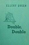 Double, Double - hardcover edition, Little Brown & Co., Book Club edition, Boston, April/June 1950 (1st)