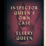 Inspector Queen's Own Case - kaft audioboek Blackstone Audio, Inc., voorgelezen door Robert Fass, 1 mei 2014