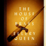 The House of Brass - kaft audiobook Blackstone Audio, Inc., read by Mark Peckham, June 17, 2014