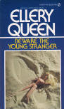Beware the Young Stranger - cover pocket book edition, Signet 451-Q6152, November 5. 1974.