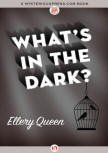 What's In the Dark - cover MysteriousPress.com/Open Road, September 29, 2015