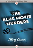 The Blue Movie Murders - cover MysteriousPress.com/Open Road, September 29, 2015