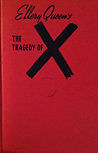 The Tragedy of X - hard cover Grosset & Dunlap edition, New York, 1940  (variation)