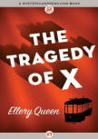 The Tragedy of X - cover MysteriousPress.com/Open Road, July 28, 2015