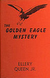 The Golden Eagle Mystery - hardcover Frederick Stokes co. edition, 1942