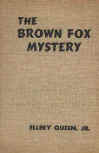 The Brown Fox Mystery - cover Grosset & Dunlap, New York, 1948