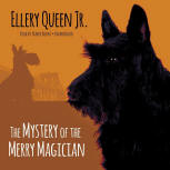 The Mystery of the Merry Magician - cover audiobook Blackstone Audio, Inc., read by Traber Burns, October 1. 2015