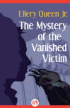 The Mystery of The Vanished Victim - cover eBook publication, Open Road Media Teen & Tween (March 10, 2015)