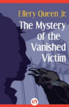 The Mystery of The Vanished Victim -  kaft eBook publicatie, Open Road Media Teen & Tween (10 maart 2015)