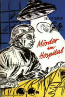 Mörder im Hospital - kaft Duitse uitgave, Blue/Gelb Kriminalroman N° 47, Humanitas Verlag Konstanz, 1961