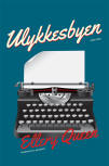Ulykkesbyen - cover Danish edition, 2015, Rosenkilde & Bahnhof
