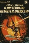 O Misterio do Revolver Americano - kaft Portugese uitgave, Colecção Xis 101, Editora Minerva Lisboa  Minerva, 1960