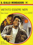 Vietato essere neri - cover Italian edition, Il Gialli Mondadori, N° 1182, September 26. 1971