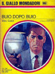 Buio dopo buio - cover Italian edition, Mondadori, series Il Giallo Mondadori, April 6.1969