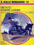 Vietato Essere Uomini - cover Italian edition, Mondadori, series Il Giallo Mondadori N°1283, September 2. 1979