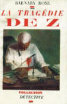 La Tragédie de Z - kaft Franse uitgave, Gallimard, inde de 'first Detective collection' N°29, 1934