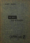 El Rey Ha Muerto - hardcover Spanish edition, Mexico, 1955, Ed. Cumbre, Una Seleccion Laberinto