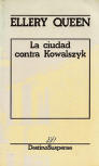 La ciudad contra Kowalszyk - kaft Spaanse uitgave, Barcelona, 1984
