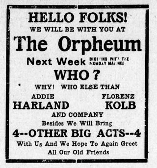 Add for the act Addie Harland and Florenz Kolb in The Orpheum ("The Allentown Democrat", Jan 11. 1913)