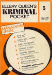 Uitgave N°3. In 1968-1969 werd nog een poging ondernomen door Hemmets Journal (Malmö) onder de naam Ellery Queen's Kriminal Pocket werden minstens 10 nummers gepubliceerd.